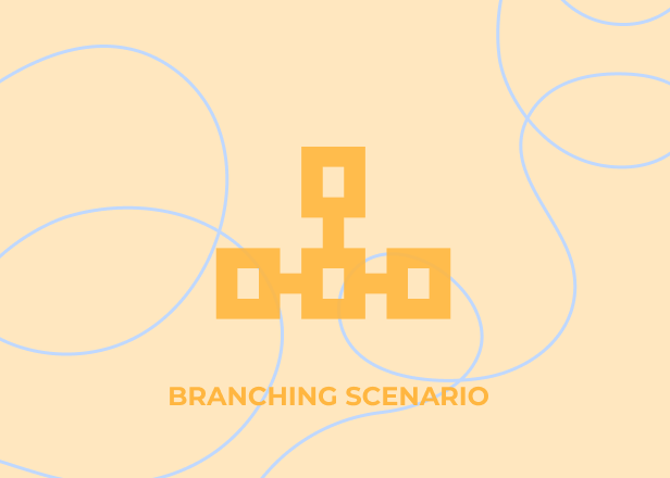 Branching Scenario